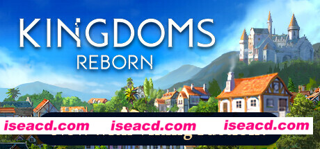 王国重生 Kingdoms Reborn v0.147 官方中文 解压即撸