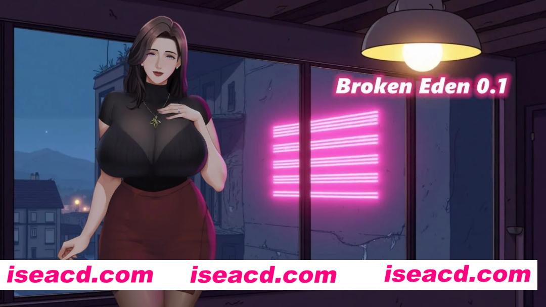 [RPG/NTR/熟女/动态]破碎伊甸 Broken Eden v0.6.1 官方中文步兵版[PC+安卓joi]